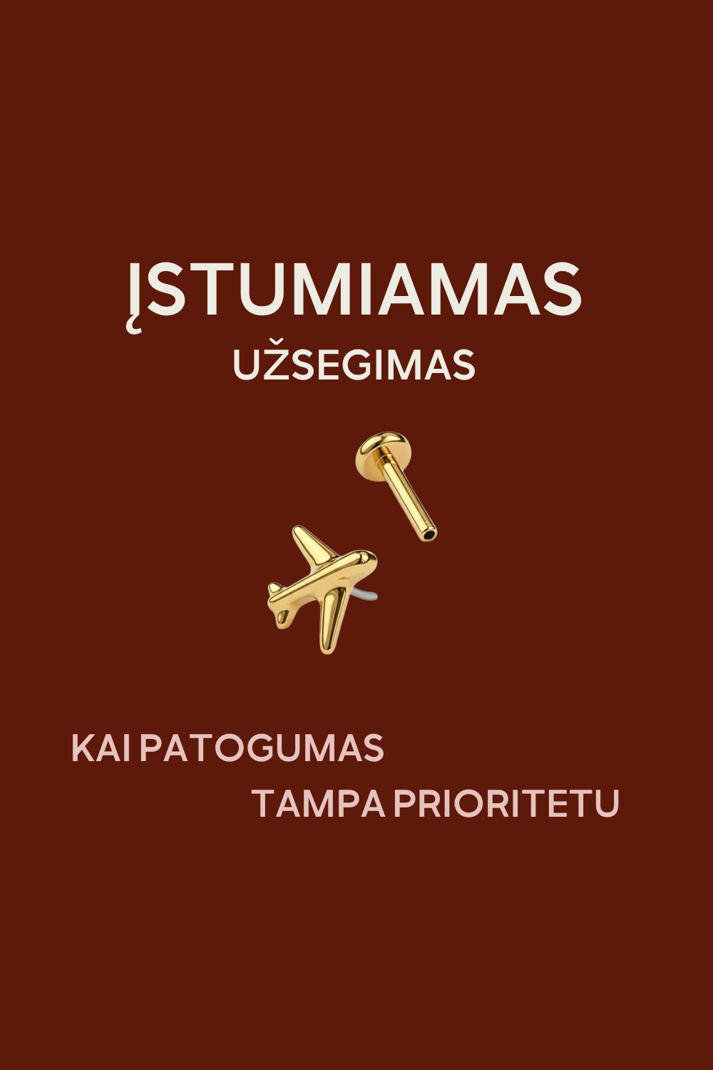 AUSKARAS SU LĖKTUVĖLIU | ĮSTUMIAMAS UŽSEGIMAS